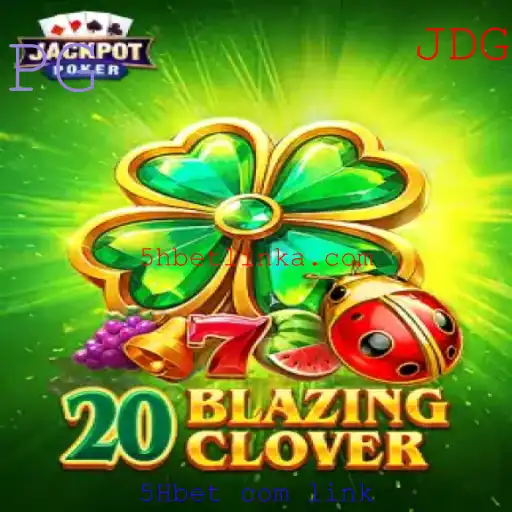 Descubra o Empolgante Jogo 20BlazingClover e as Regras para Vencer
